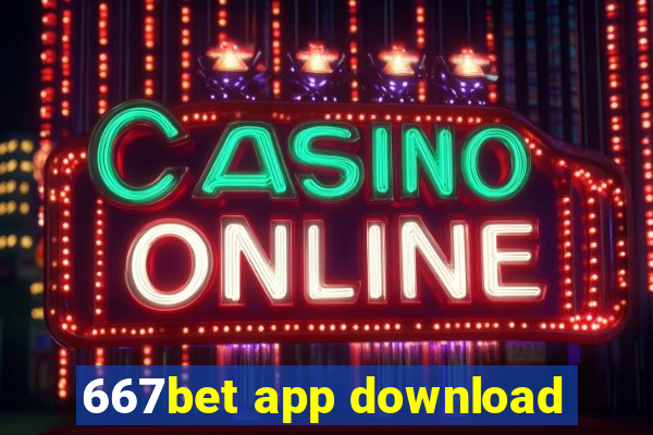 667bet app download